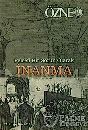 Resim Özne Felsefe ve Bilim Yazıları 21. Kitap - Güz 2014