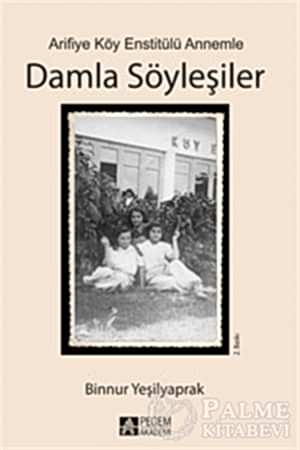 Resim Arifiye Köy Enstitülü Annemle Damla Söyleşiler