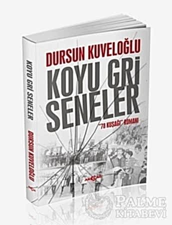 Resim Koyu Gri Seneler - 78 Kuşağı Romanı