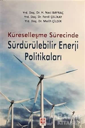 Resim Küreselleşme Sürecinde Sürdürülebilir Enerji Politikaları