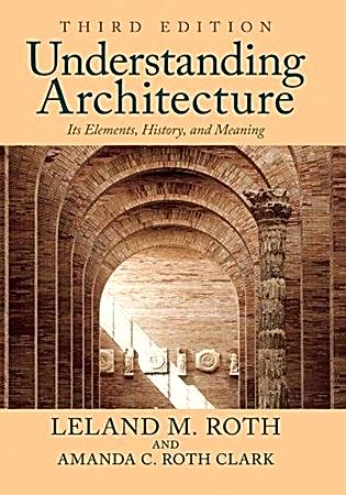 Resim Understanding Architecture: Its Elements, History, and Meaning 3e