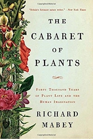 Resim The Cabaret of Plants: Forty Thousand Years of Plant Life and the Human Imagination
