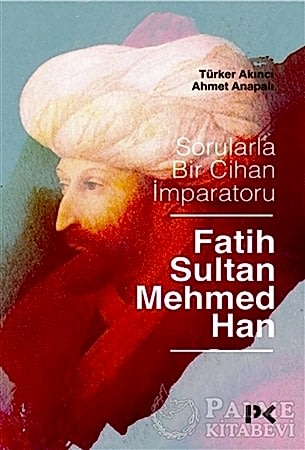 Resim Sorularla Bir Cihan İmparatoru Fatih Sultan Mehmed Han