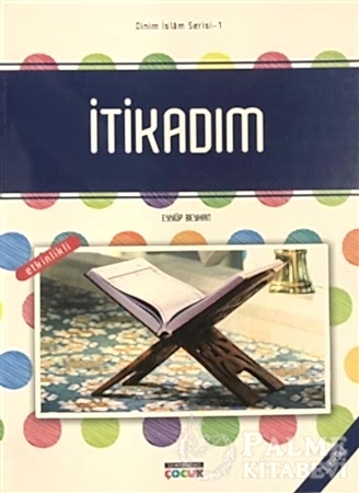 Resim İtikadım - Dinim İslam Serisi 1