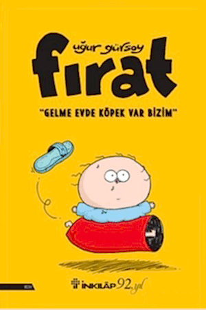 Resim Fırat - Gelme Evde Köpek Var Bizim