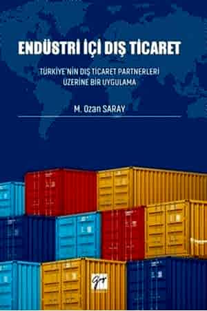 Resim Endüstri İçi Dış Ticaret Türkiye'nin Dış Ticaret Partnerleri Üzerine Bir Uygulama