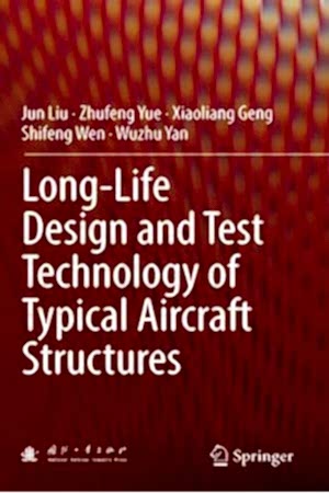 Resim Long-Life Design and Test Technology of Typical Aircraft Structures