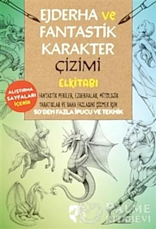 Resim Ejderha ve Fantastik Karakter Çizimi Elkitabı