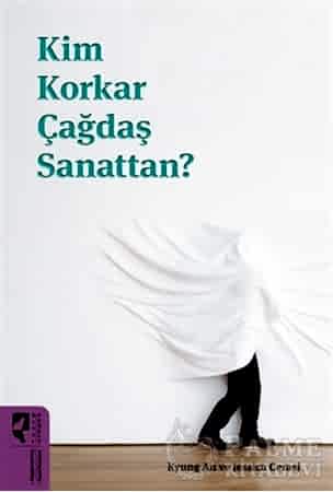 Resim Kim Korkar Çağdaş Sanattan?
