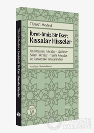 Resim Tahirü’l-Mevlevi İbret-amiz Bir Eser: Kıssalar Hisseler