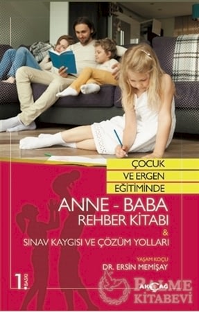Resim Çocuk ve Ergen Eğitiminde Anne-Baba Rehber Kitabı - Sınav Kaygısı ve Çözüm Yolları