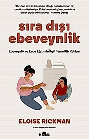 Resim Sıra Dışı Ebevenylik - Ebeveynlik ve Evde Eğitimle İlgili Temel Bir Rehber