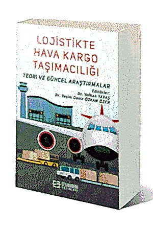 Resim Lojistikte Hava Kargo Taşımacılığı: Teori ve Güncel Araştırmalar