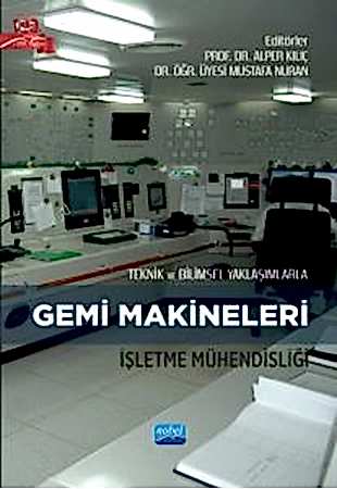 Resim Teknik ve Bilimsel Yaklaşımlarla Gemi Makineleri İşletme Mühendisliği