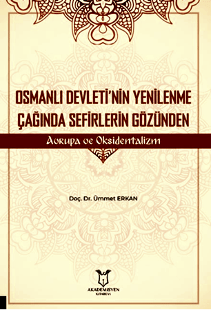 Resim Osmanlı Devleti’nin Yenilenme Çağında Sefirlerin Gözünden Avrupa ve Oksidentalizm
