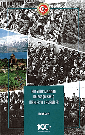 Resim Bin Yıllık Maziden Geleceğe Bakış Türkler ve Ermeniler