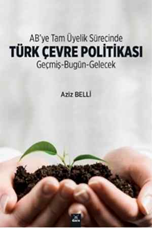 Resim AB'ye Tam Üyelik Sürecinde Türk Çevre Politikası
