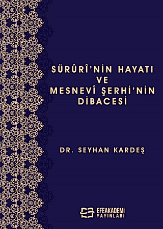 Resim Sürûrî’nin Hayatı ve Mesnevî Şerhi’nin Dibacesi