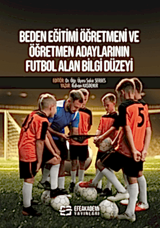 Resim Beden Eğitimi Öğretmeni ve Öğretmen Adaylarının Futbol Alan Bilgi Düzeyi