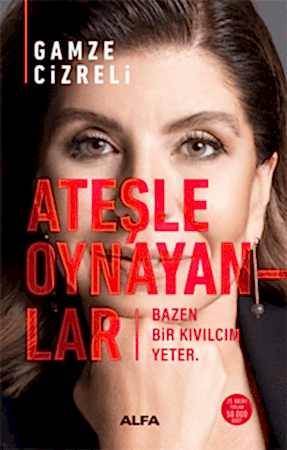 Resim Ateşle Oynayanlar - Bazen Bir Kıvılcım Yeter