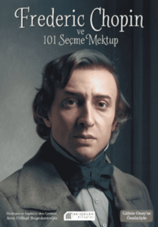 Resim Frederic Chopin ve 101 Seçme Mektup