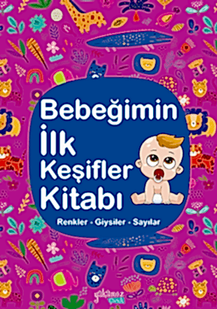 Resim Bebeğimin İlk Keşifler Kitabı - Renkler Giysiler Sayılar