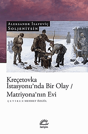 Resim Kreçetovka İstasyonu’nda Bir Olay - Matriyona’nın Evi