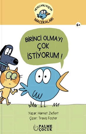 Resim Heyecanlı Kuş'un Maceraları Birinci  Olmayı  Çok İstiyorum