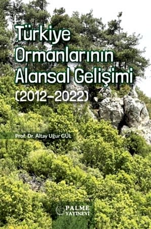 Resim Türkiye Ormanlarının Alansal Gelişimi (2012-2022)