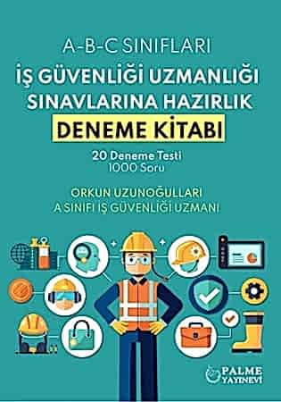 Resim İş Güvenliği Uzmanlığı Sınavlarına Hazırlık Deneme Kitabı
