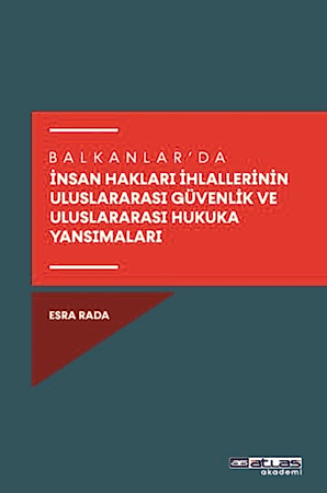 Resim Balkanlar’da İnsan Hakları İhlallerinin Uluslararası Güvenlik Ve Uluslararası Hukuka Yansımaları