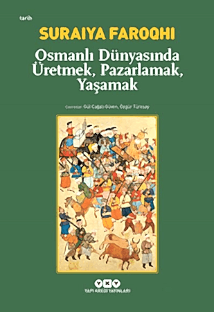 Resim Osmanlı Dünyasında Üretmek, Pazarlamak, Yaşamak