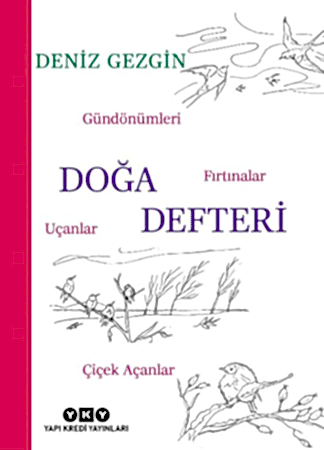 Resim Doğa Defteri - Gündönümleri, Fırtınalar, Uçanlar, Çiçek Açanlar