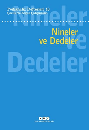 Resim Psikanaliz Defterleri 13: Çocuk ve Ergen Çalışmaları - Nineler ve Dedeler