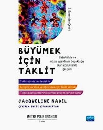 Resim BÜYÜMEK İÇİN TAKLİT - Bebeklikte ve Otizm Spektrum Bozukluğu Olan Çocuklarda Gelişim / IMITER POUR GRANDIR - Développement du bébé et de l’enfant avec autisme