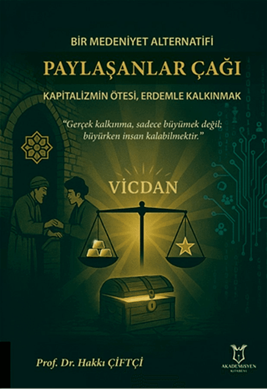 resm Bir Medeniyet Alternatifi Paylaşanlar Çağı Kapitalizmin Ötesi, Erdemle Kalkınmak