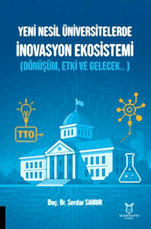 Resim Yeni Nesil Üniversitelerde İnovasyon Ekosistemi (Dönüşüm, Etki ve Gelecek.. )
